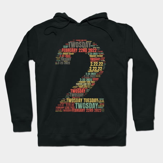 Twosday Tuesday 2/22/2022 Happy Twosday Hoodie by TeeA